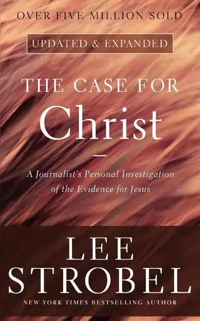 The Case for Christ: A Journalist's Personal Investigation of the Evidence for Jesus - Paperback