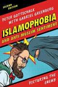 Islamophobia and Anti-Muslim Sentiment: Picturing the Enemy - Paperback