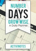 Number Your Days and Grow Wise - A Daily Planner - Paperback