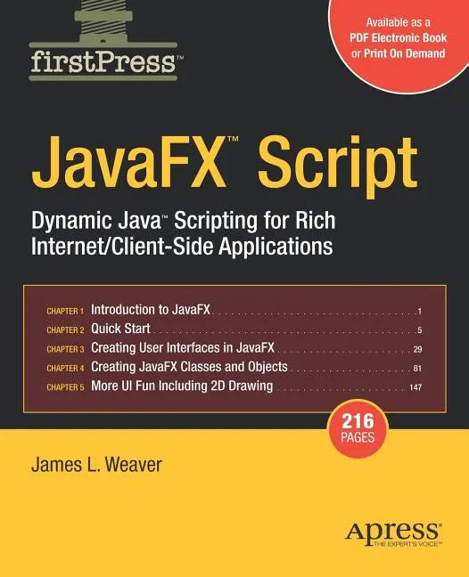 Javafx Script: Dynamic Java Scripting for Rich Internet/Client-Side Applications - Paperback