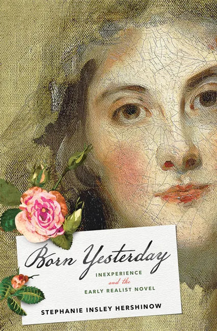 Born Yesterday: Inexperience and the Early Realist Novel - Paperback