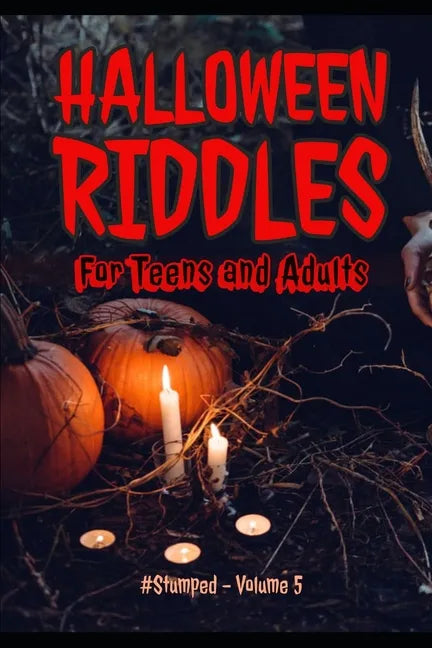 Halloween Riddles: #Stumped - Volume 5 - For Teens and Adults - Paperback
