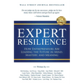 Expert Resilience: How Entrepreneurs Are Leading the Future in Mind, Mastery, and Meaning - Paperback