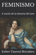 Feminismo: A través de la historia del arte - Paperback