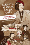 Heroines, Rescuers, Rabbis, Spies: Unsung Women of the Holocaust - Paperback