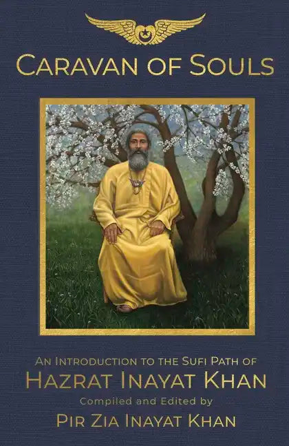 Caravan of Souls: An Introduction to the Sufi Path of Hazrat Inayat Khan - Hardcover