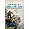 Reform and Retrenchment: A Century of Efforts to Fix Primary Elections - Hardcover