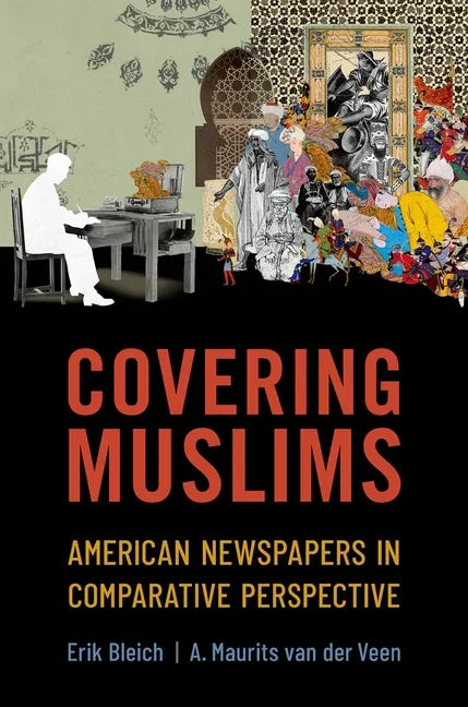 Covering Muslims: American Newspapers in Comparative Perspective - Paperback