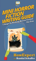 Mini Horror Fiction Writing Guide: 7 Steps To Writing Horror Fiction For Fun - Hardcover