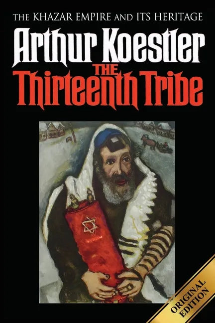 The Thirteenth Tribe: The Khazar Empire and its Heritage - Paperback