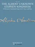 The Almost Unknown Stephen Sondheim: 39 Previously Unpublished Songs from 17 Shows and Films Arranged for Voice with Piano Accompaniment - Paperback