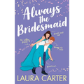 Always the Bridesmaid - Paperback