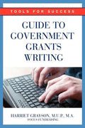 Guide to Government Grants Writing: Tools for Success - Paperback