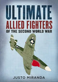 Ultimate Allied Fighters of the Second World War - Hardcover