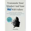 Transmute Your Mindset And Your Behind Will Follow - Paperback