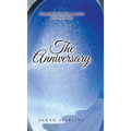 The Anniversary: Forty years later the secret is revealed, will it heal or hurt - Hardcover