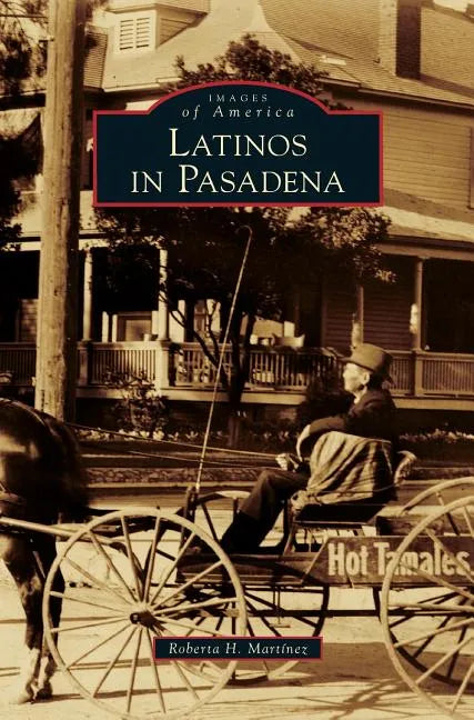 Latinos in Pasadena - Hardcover