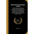 Memorial of the Sprague Family: A Poem Recited at a Meeting in Duxbury of the Descendants and Connections of Hon. Seth Sprague, on the Occasion of His - Hardcover