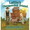 Latties Unexpected Friend - Hardcover