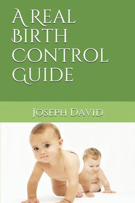 A Real Birth Control Guide - Paperback