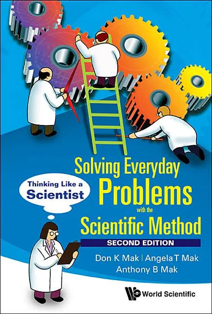 Solving Everyday Problems with the Scientific Method: Thinking Like a Scientist (Second Edition) - Paperback