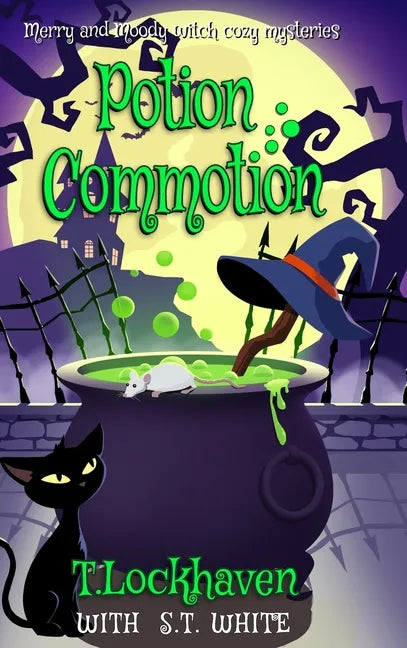 Potion Commotion (Book 1): Merry and Moody Witch Cozy Mysteries - Hardcover