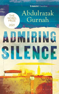 Admiring Silence: By the Winner of the Nobel Prize in Literature 2021 - Paperback
