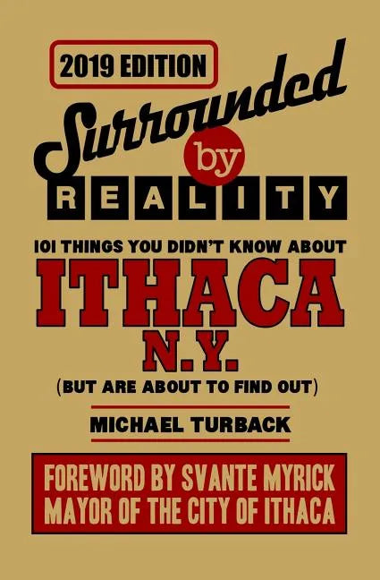 Surrounded by Reality: 100 Things You Didn't Know about Ithaca, NY - Paperback