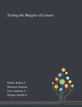 Testing the Margins of Leisure - Paperback