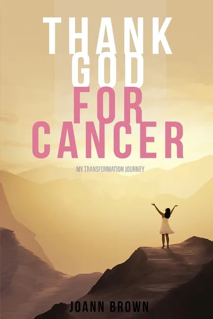 Thank God For Cancer - Paperback