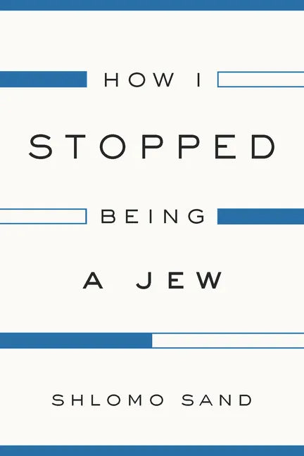 How I Stopped Being a Jew - Paperback