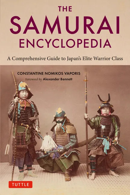 The Samurai Encyclopedia: A Comprehensive Guide to Japan's Elite Warrior Class - Paperback