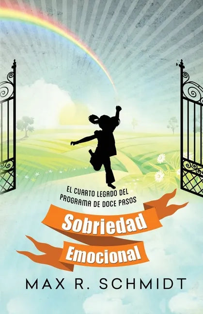 Sobriedad Emocional: El cuarto legado del programa de Doce Pasos - Paperback