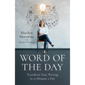 Word of the Day: Transform Your Writing in 15 Minutes a Day - Paperback
