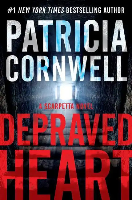 Depraved Heart: A Scarpetta Novel - Hardcover