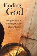 Finding God: Looking for Him in All the Right Places - Paperback