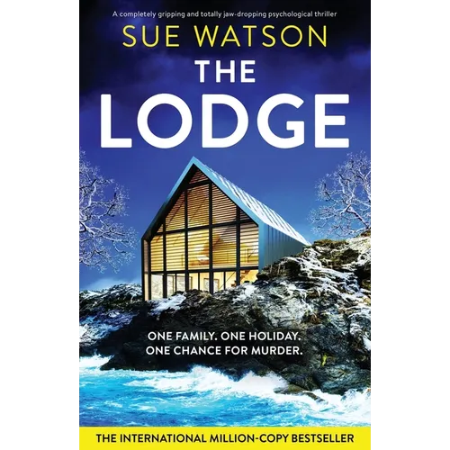 The Lodge: A completely gripping and totally jaw-dropping psychological thriller - Paperback