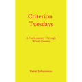 Criterion Tuesdays: A Fan's Journey Through World Cinema - Paperback