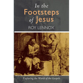 In the Footsteps of Jesus: Exploring the World of the Gospels - Hardcover