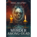 Murder Among the Dead: A Redmond and Haze Mystery Book 12 - Paperback