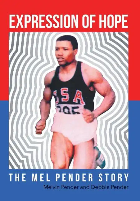 Expression Of Hope: The Mel Pender Story - Hardcover