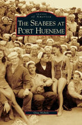 Seabees at Port Hueneme - Hardcover