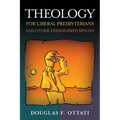 Theology for Liberal Presbyterians and Other Endangered Species - Paperback
