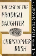 The Case of the Prodigal Daughter: A Ludovic Travers Mystery - Paperback
