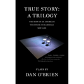True Story: A Trilogy - Paperback