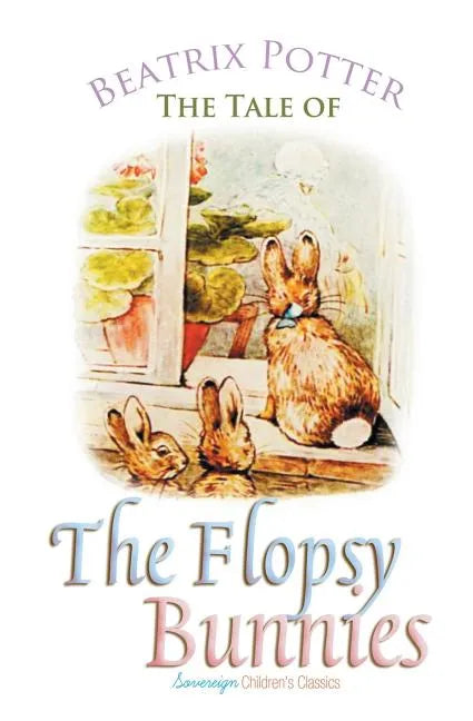 The Tale of the Flopsy Bunnies - Paperback