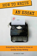 How To Write an Essay: Everything you need to know on quality essay writing - Paperback