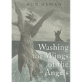 Washing the Wings of the Angels - Paperback