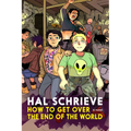 How to Get Over the End of the World - Hardcover