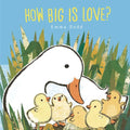 How Big Is Love? - Board Book